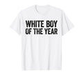 White Year Funny Statement T-Shirt - Trendy Graphic Unisex - T-Shirt, Sweatshirt, Hoodie