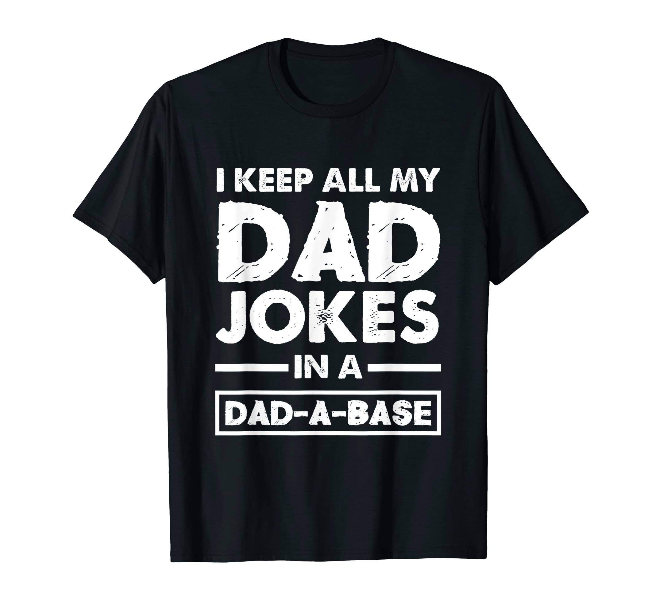Mens I Keep All My Dad Jokes Dad T-Shirt - Casual Everyday Wear Unisex - T-Shirt, Sweatshirt, Hoodie