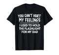 You Cant Hurt My Feelings Used To Hold T-Shirt - Novelty Apparel Men Women - T-Shirt, Sweatshirt, Hoodie