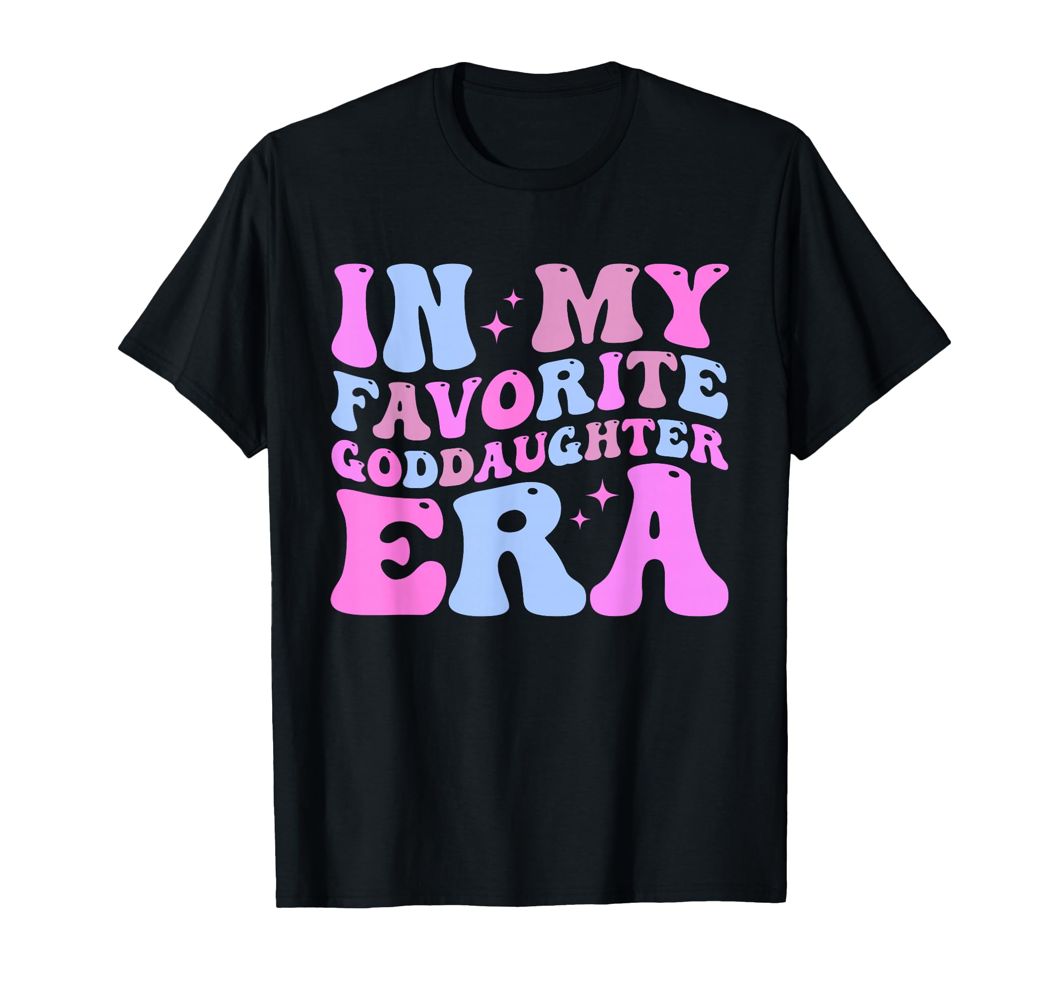 Groovy My Favorite Goddaughter Era T-Shirt - Fun Novelty Design for Adults - T-Shirt, Sweatshirt, Hoodie