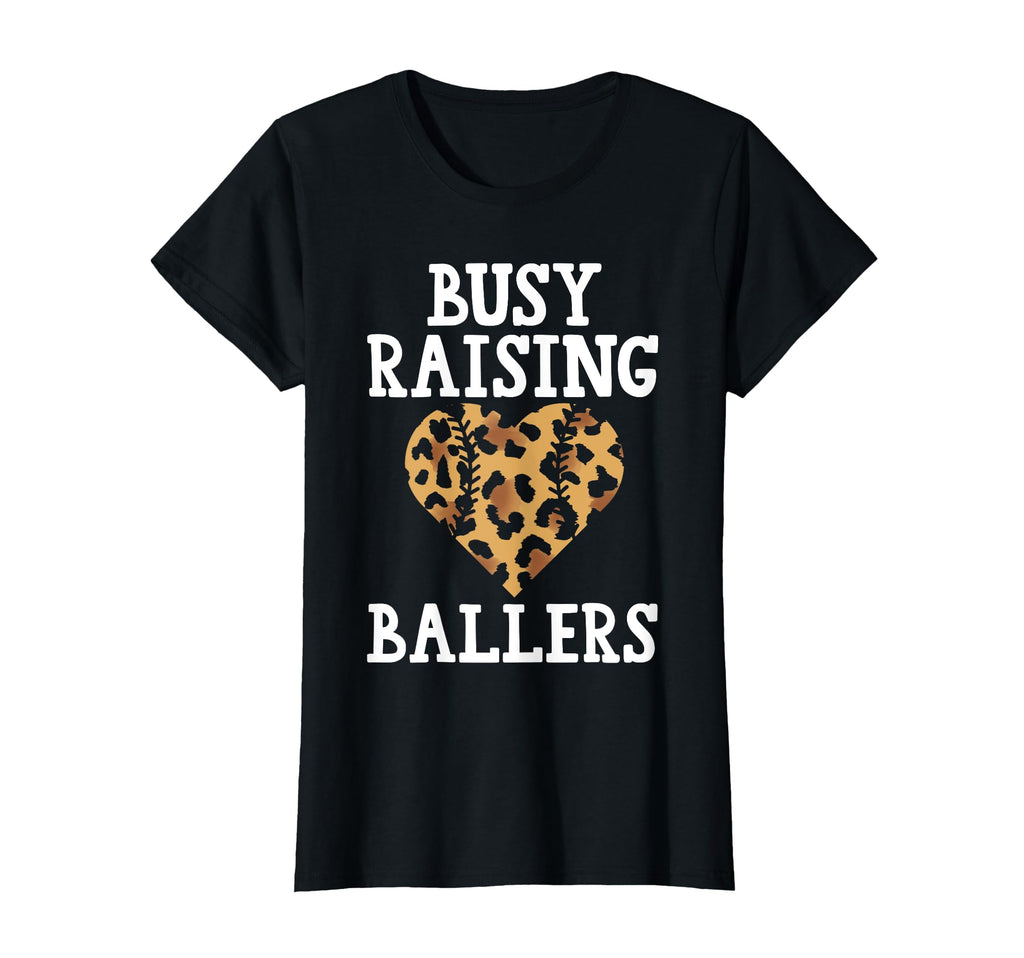 Busy Raising Ballers Baseball T-Shirt - Fun Novelty Design Unisex - T-Shirt, Sweatshirt, Hoodie