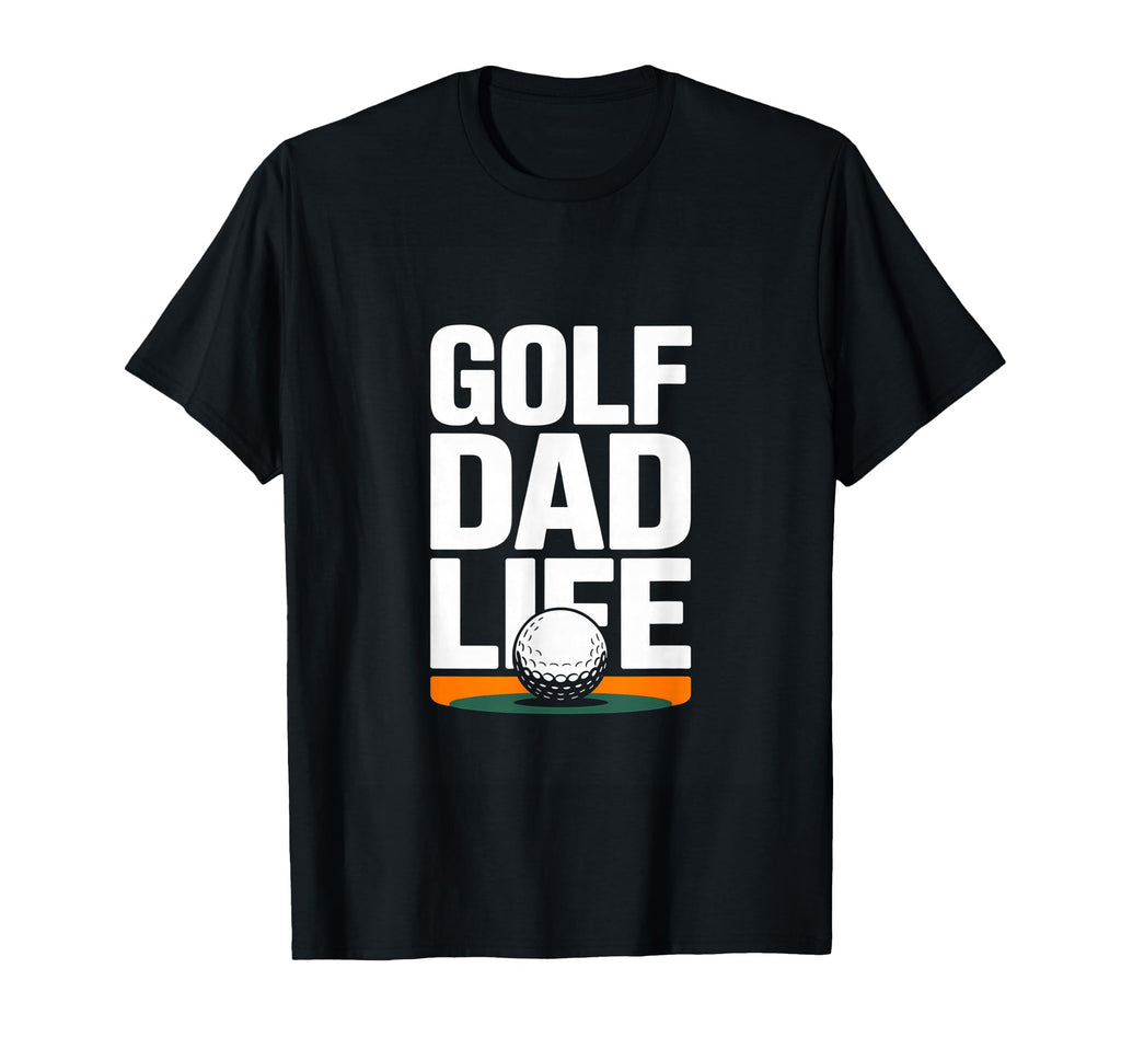 Golf Dad Life Funny Fathers Day Golfer T-Shirt - Streetwear Style Unisex - T-Shirt, Sweatshirt, Hoodie