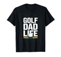 Golf Dad Life Funny Fathers Day Golfer T-Shirt - Streetwear Style Unisex - T-Shirt, Sweatshirt, Hoodie