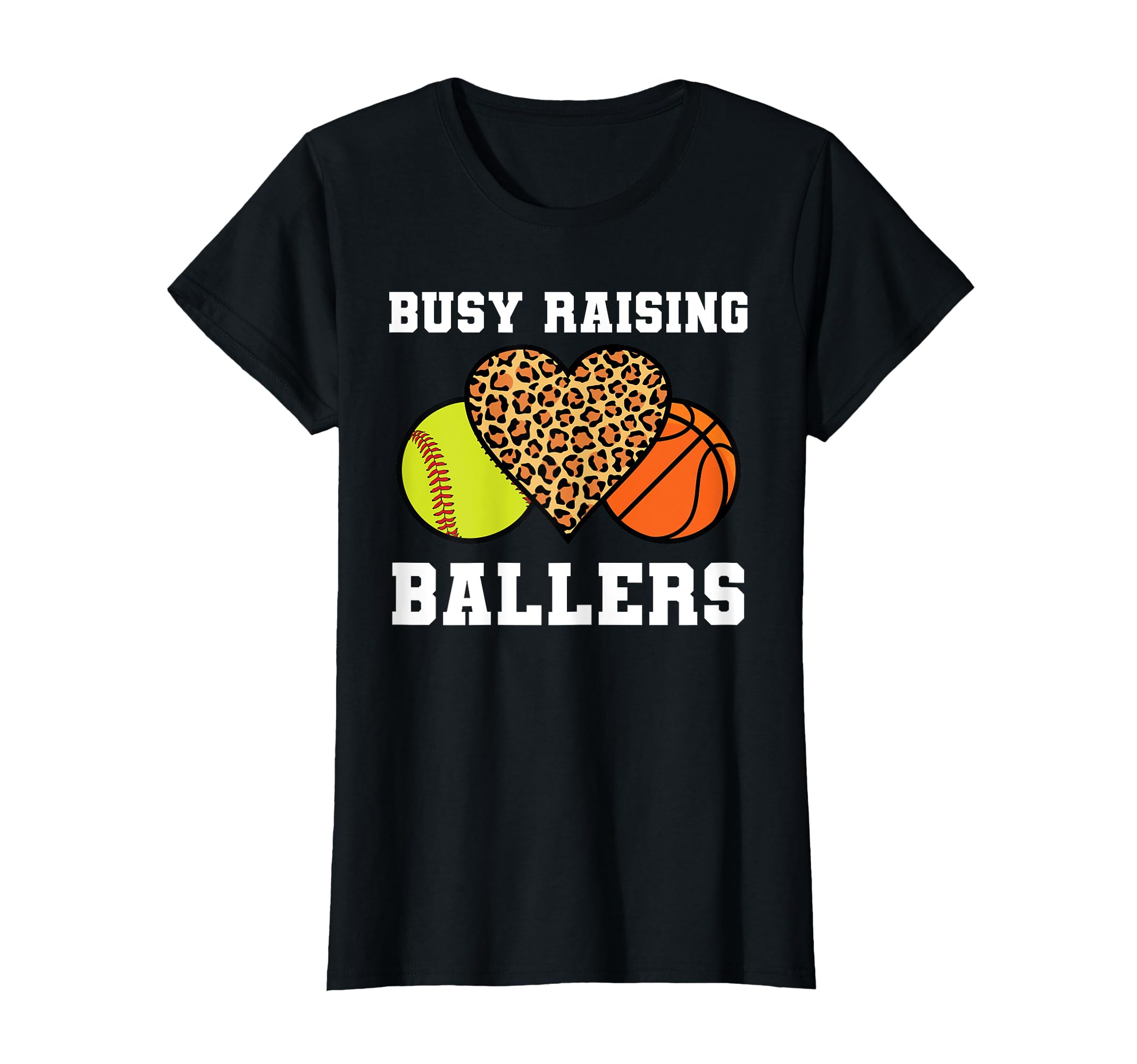 Busy Raising Ballers Softball T-Shirt - Fun Novelty Design Unisex - T-Shirt, Sweatshirt, Hoodie
