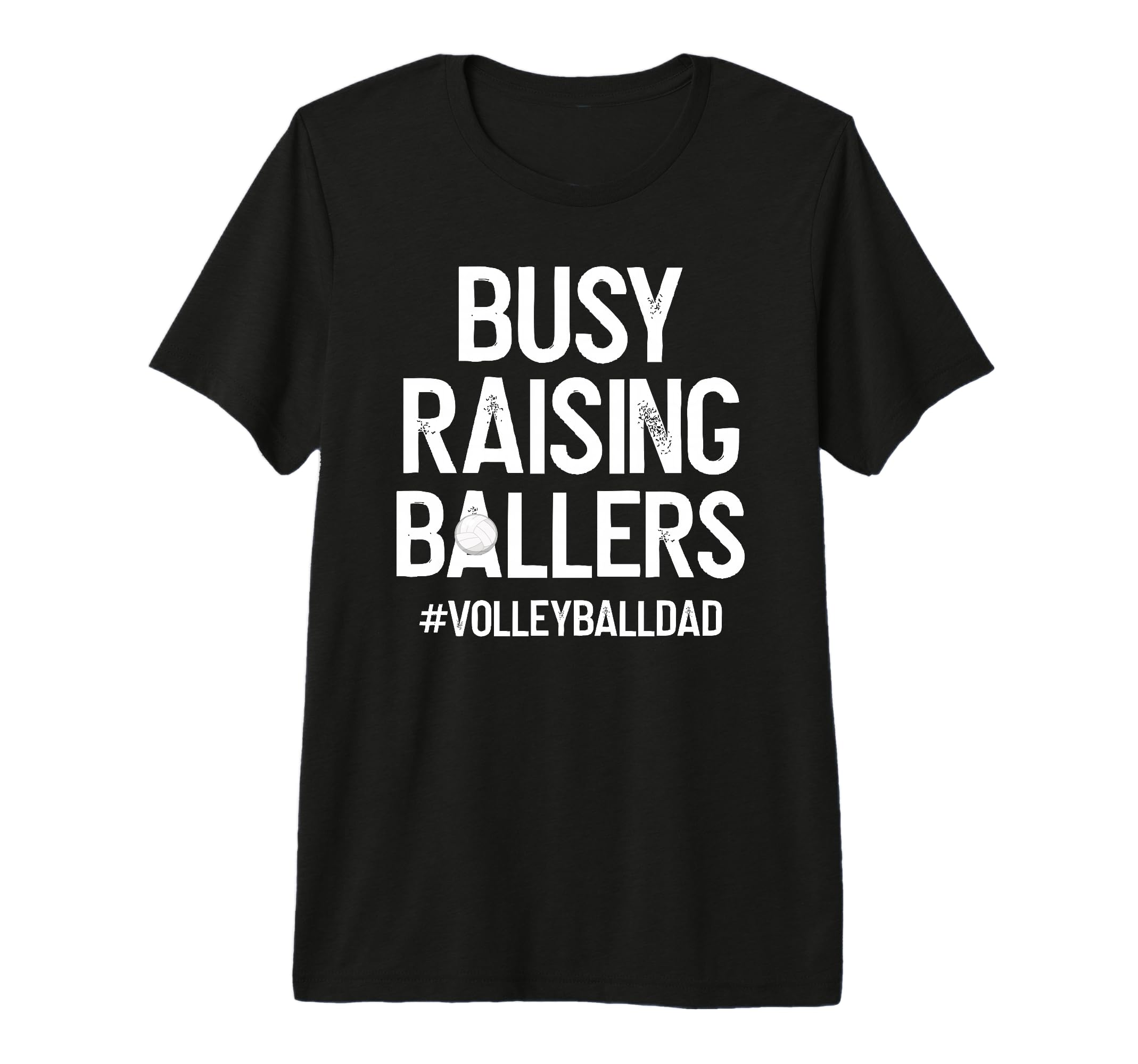 Mens Busy Raising Ballers Volleyball T-Shirt - Custom Art Print Men Women - T-Shirt, Sweatshirt, Hoodie
