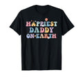 Happiest Daddy Earth Fathers Day T-Shirt - Custom Art Print Unisex - T-Shirt, Sweatshirt, Hoodie