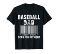 Mens Funny Baseball Dad Scan Payment T-Shirt - Trendy Graphic Unisex - T-Shirt, Sweatshirt, Hoodie