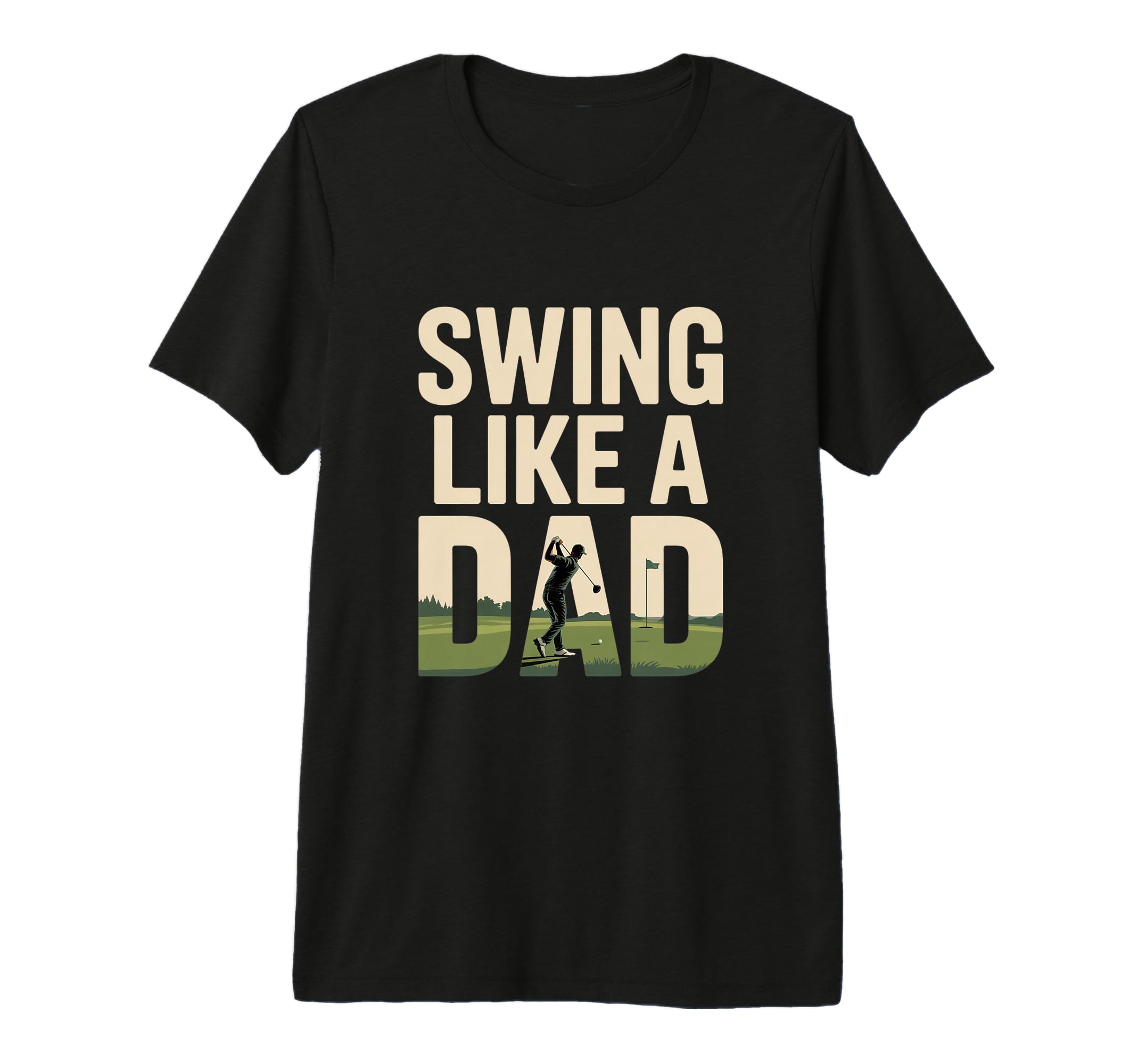 Swing Like Dad Funny Fathers Day T-Shirt - Casual Everyday Wear for Adults - T-Shirt, Sweatshirt, Hoodie