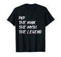 Pop Myth Legend Funny Family Father Dad T-Shirt - Fun Novelty Design Unisex - T-Shirt, Sweatshirt, Hoodie