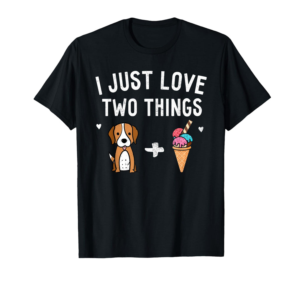 I Just Love Two Things Beagle T-Shirt - Casual Everyday Wear for Adults - T-Shirt, Sweatshirt, Hoodie
