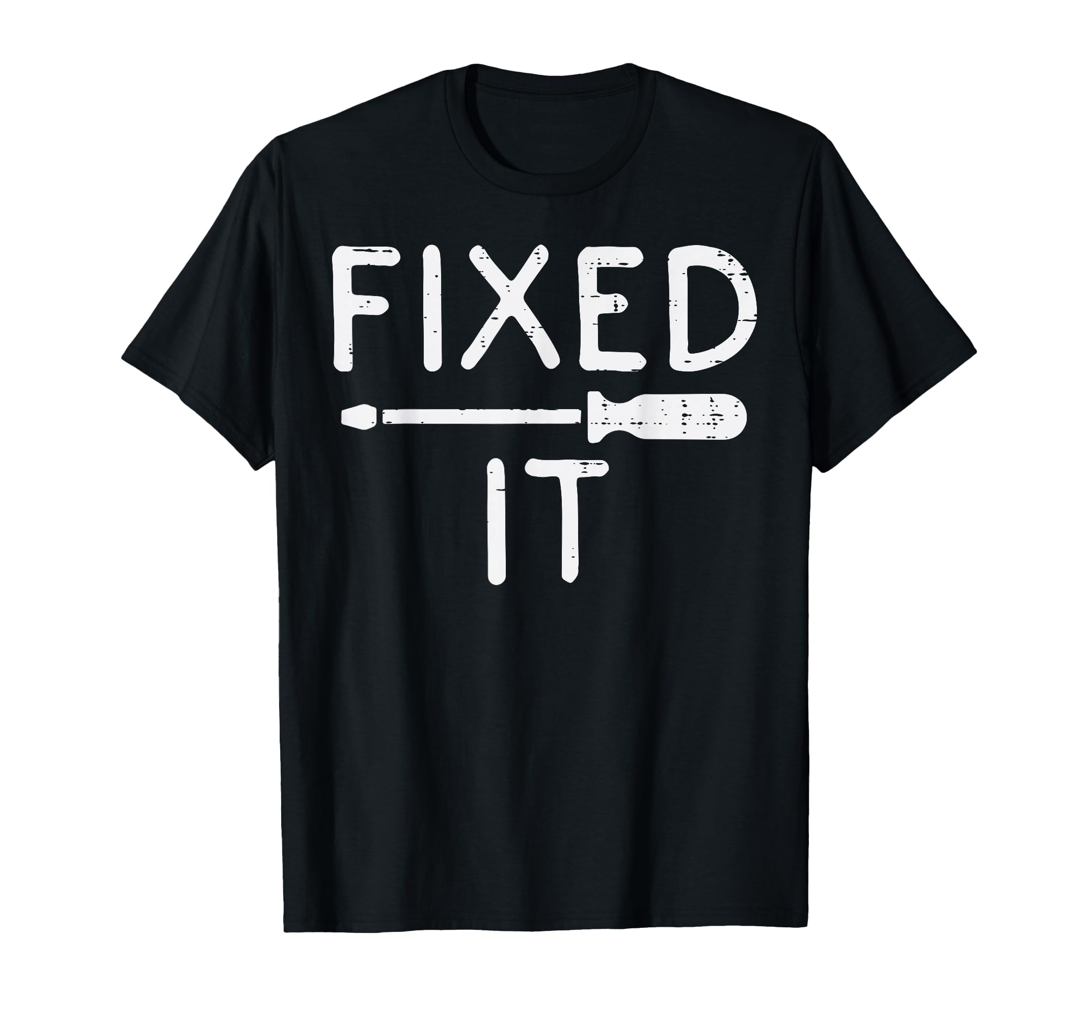 Fathers Day Fixed It Screwdriver Diy T-Shirt - Trendy Graphic Men Women - T-Shirt, Sweatshirt, Hoodie