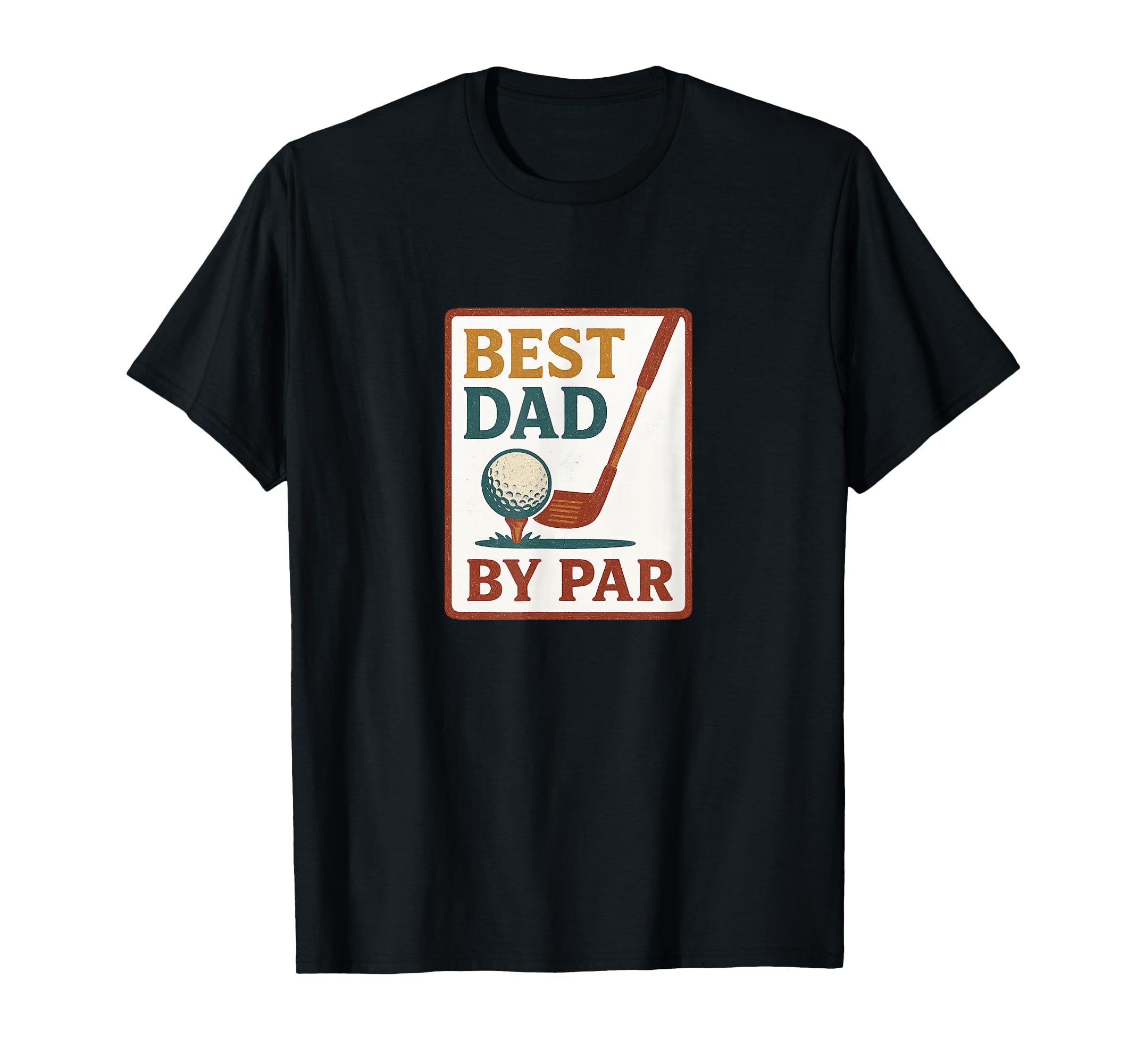 Best Dad Par Fathers Day Golf T-Shirt - Trendy Graphic Unisex - T-Shirt, Sweatshirt, Hoodie
