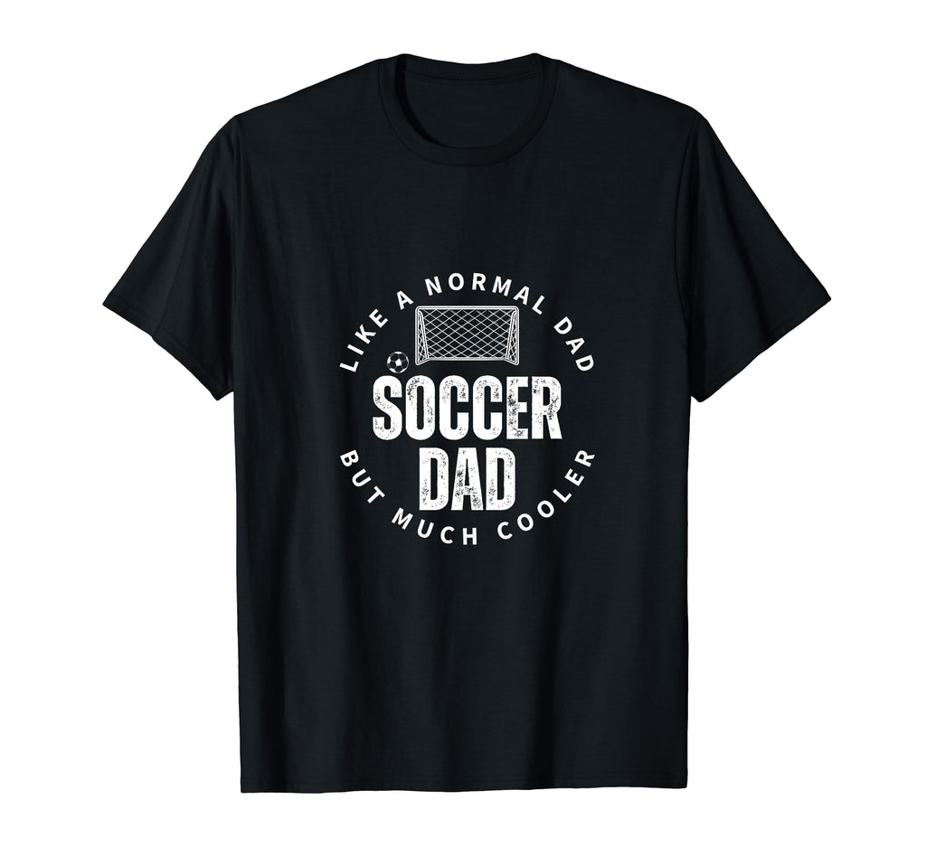 Soccer Dad Father Funny Soccer T-Shirt - Aesthetic Graphic for Adults - T-Shirt, Sweatshirt, Hoodie