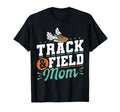 Track And Field Mom Track Games Mother T-Shirt - Novelty Apparel Unisex - T-Shirt, Sweatshirt, Hoodie