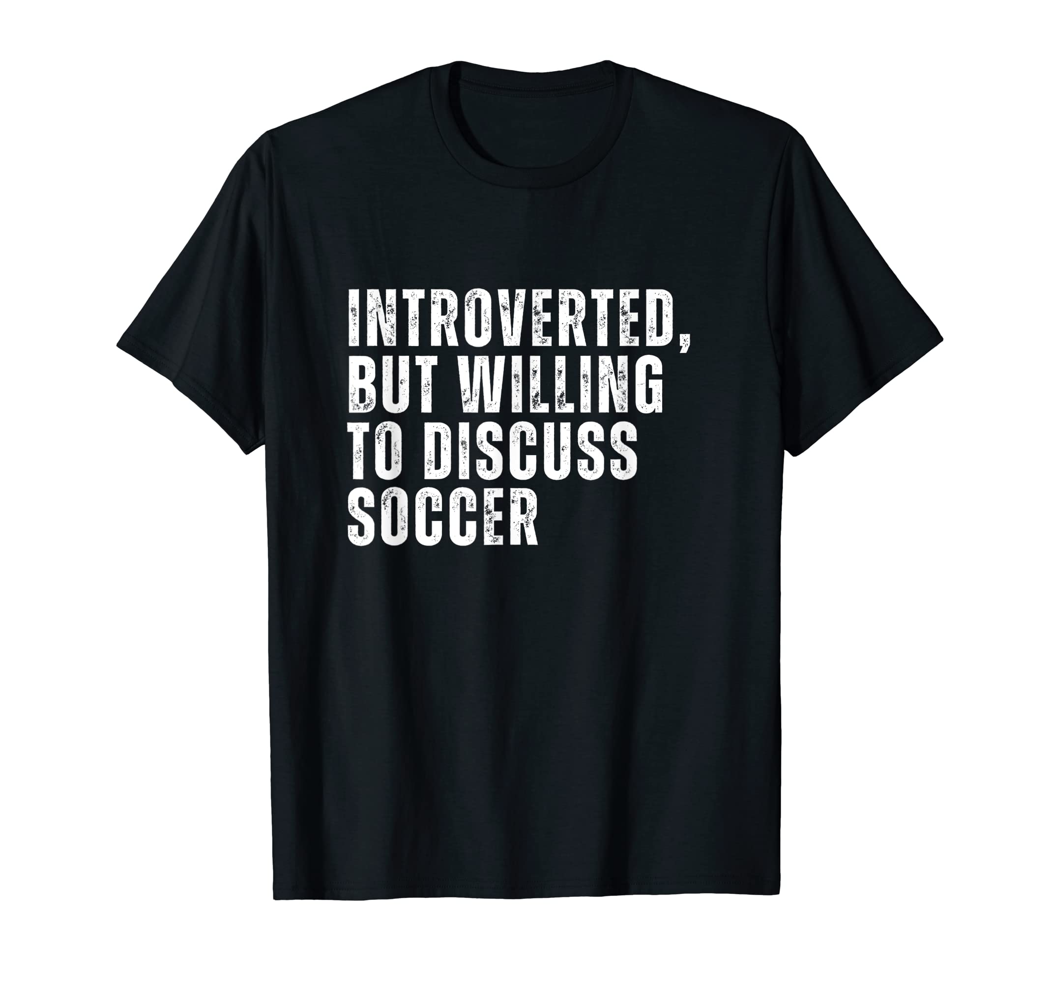 Introverted But Willing To Discuss T-Shirt - Unique Graphic Men Women - T-Shirt, Sweatshirt, Hoodie