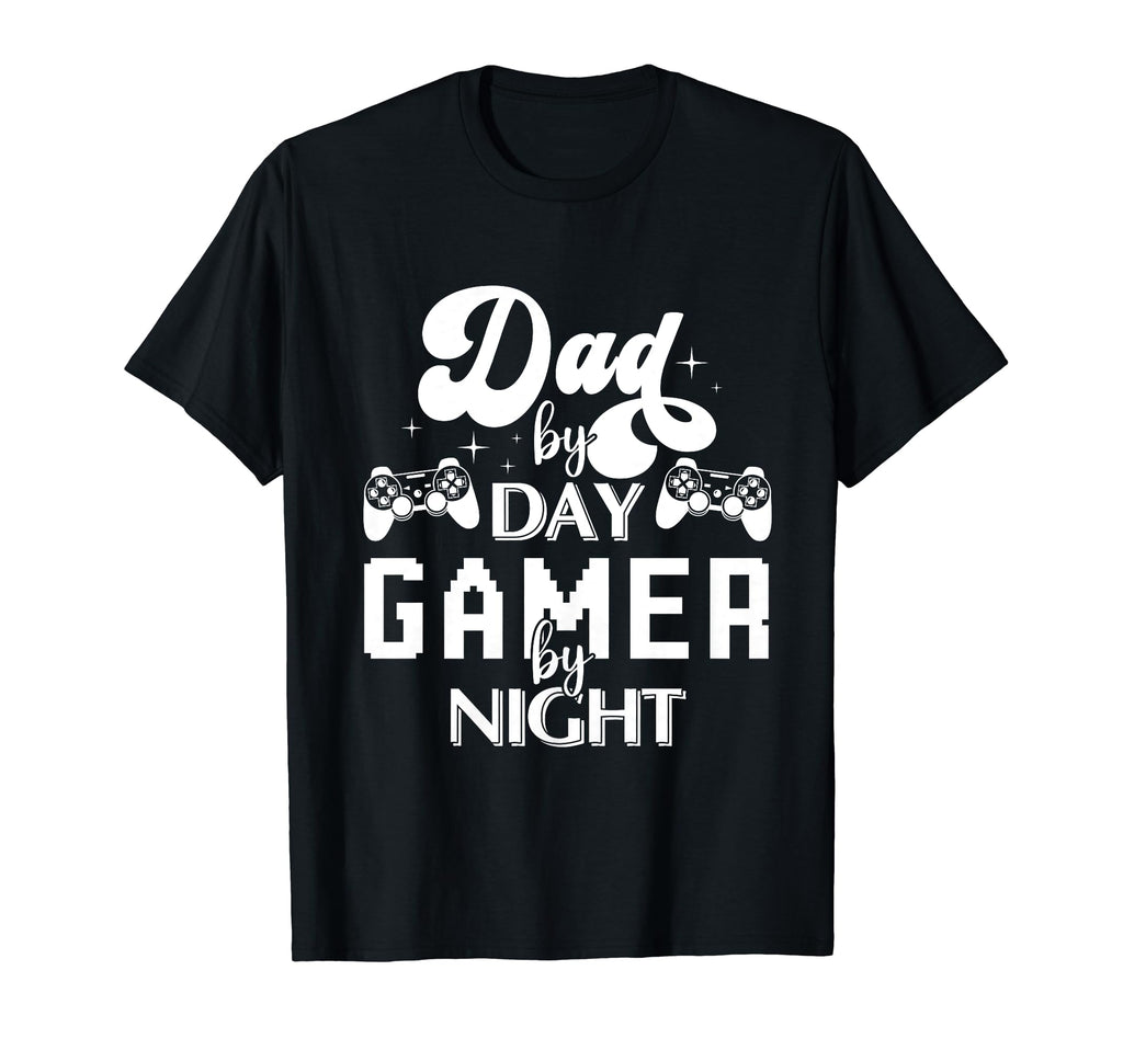 Funny Game Dad Day Gamer Night T-Shirt - Casual Everyday Wear Unisex - T-Shirt, Sweatshirt, Hoodie
