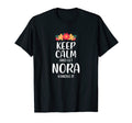 Nora Keep Calm Personalized Name Memes T-Shirt - Minimalist Print Unisex - T-Shirt, Sweatshirt, Hoodie