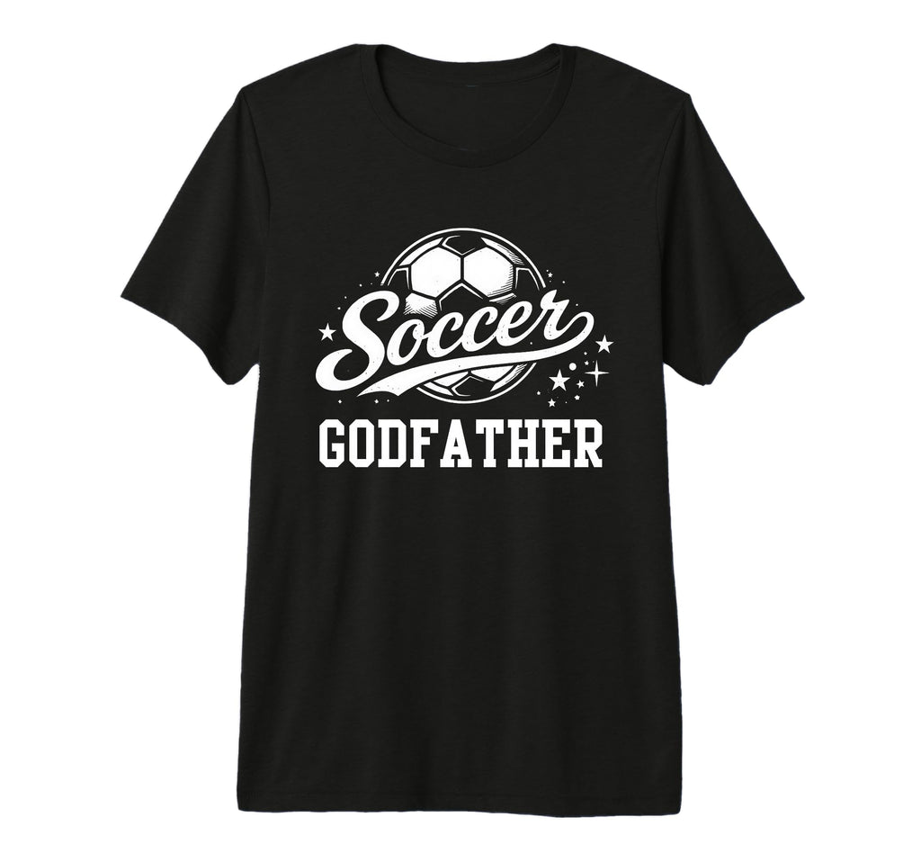 Soccer Godfather Soccer Dad Tri T-Shirt - Fun Novelty Design for Adults - T-Shirt, Sweatshirt, Hoodie