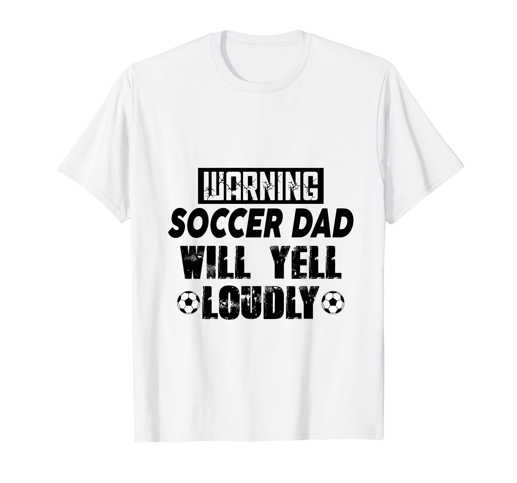 Soccer Dad Will Yell Loudly Funny T-Shirt - Unique Graphic for Adults - T-Shirt, Sweatshirt, Hoodie