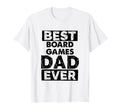 Dad Best Board Games Dad Ever Funny T-Shirt - Fun Novelty Design Men Women - T-Shirt, Sweatshirt, Hoodie