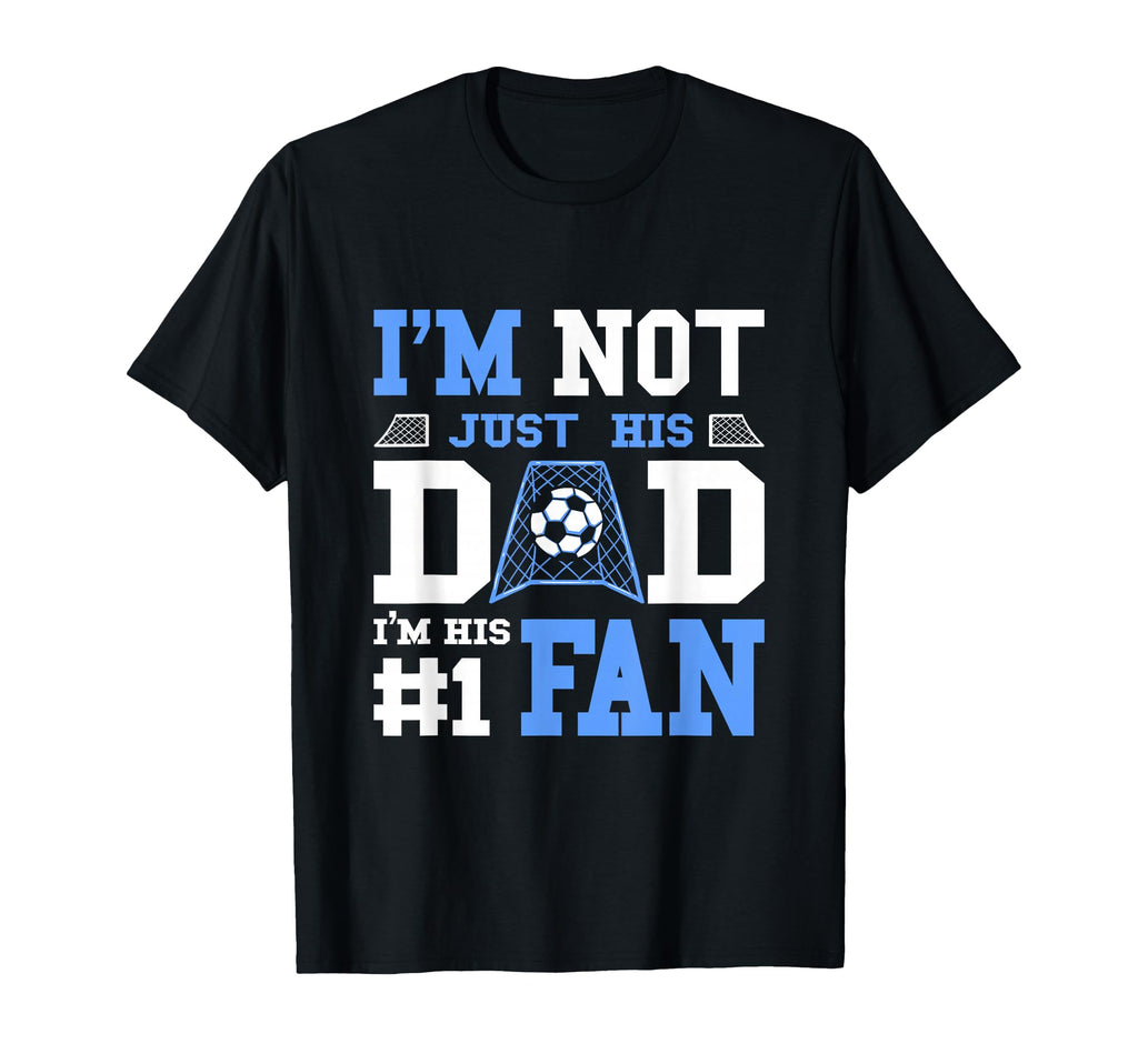 Soccer Father Number 1 Fan Soccer T-Shirt - Fun Novelty Design Men Women - T-Shirt, Sweatshirt, Hoodie
