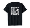 My Favorite Soccer Player Calls Me Djado T-Shirt - Unique Graphic Unisex - T-Shirt, Sweatshirt, Hoodie