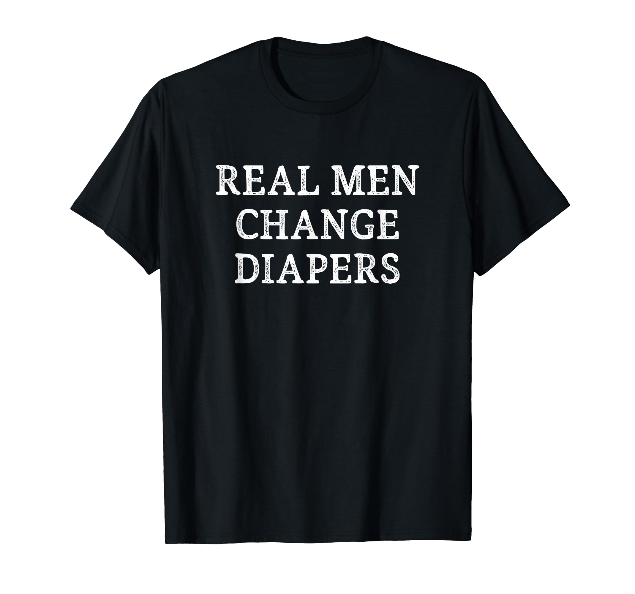 Real Change Diapers T-Shirt - Casual Everyday Wear for Adults - T-Shirt, Sweatshirt, Hoodie