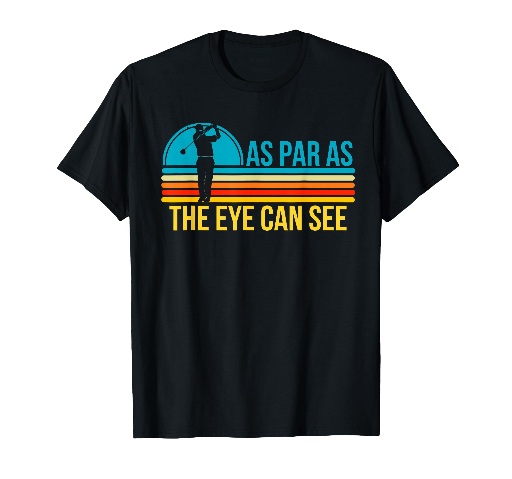 Funny Golf Golfing Golfer As Par T-Shirt - Casual Everyday Wear for Adults - T-Shirt, Sweatshirt, Hoodie