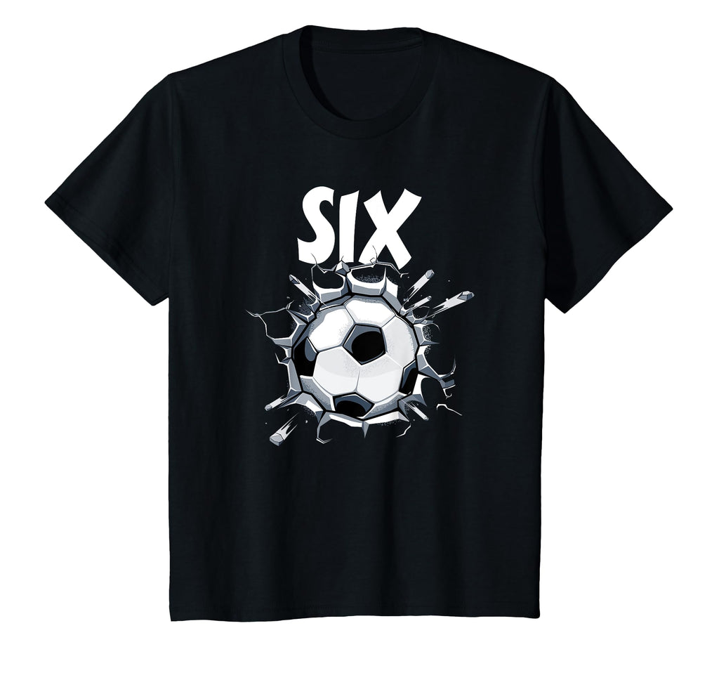 6 Year Old Soccer Birthday Party T-Shirt - Fun Novelty Design Men Women - T-Shirt, Sweatshirt, Hoodie