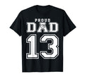 Number 13 Custom Proud Basketball Dad T-Shirt - Unique Graphic Men Women - T-Shirt, Sweatshirt, Hoodie
