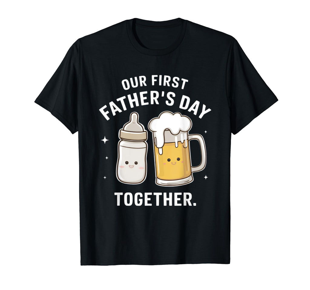 Our First Father S Day Together Dad T-Shirt - Streetwear Style for Adults - T-Shirt, Sweatshirt, Hoodie