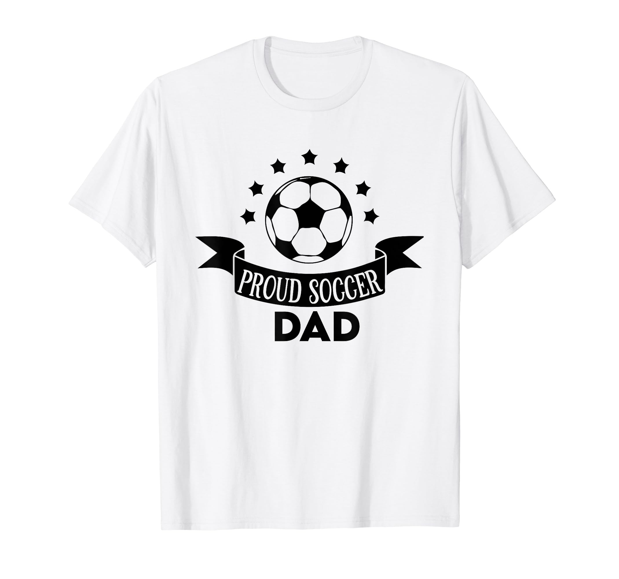 Proud Soccer Dad Father Sport Soccer T-Shirt - Streetwear Style Unisex - T-Shirt, Sweatshirt, Hoodie