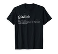Funny Goalkeeper Definition T-Shirt - Casual Everyday Wear for Adults - T-Shirt, Sweatshirt, Hoodie