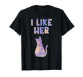 I Like Her Cat I Like His Cock Rooster T-Shirt - Minimalist Print Unisex - T-Shirt, Sweatshirt, Hoodie