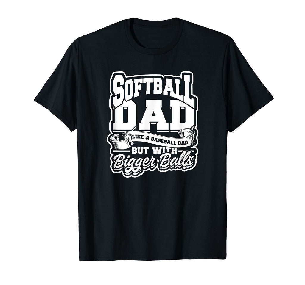 Softball Dad Like Baseball Dad But T-Shirt - Aesthetic Graphic Men Women - T-Shirt, Sweatshirt, Hoodie