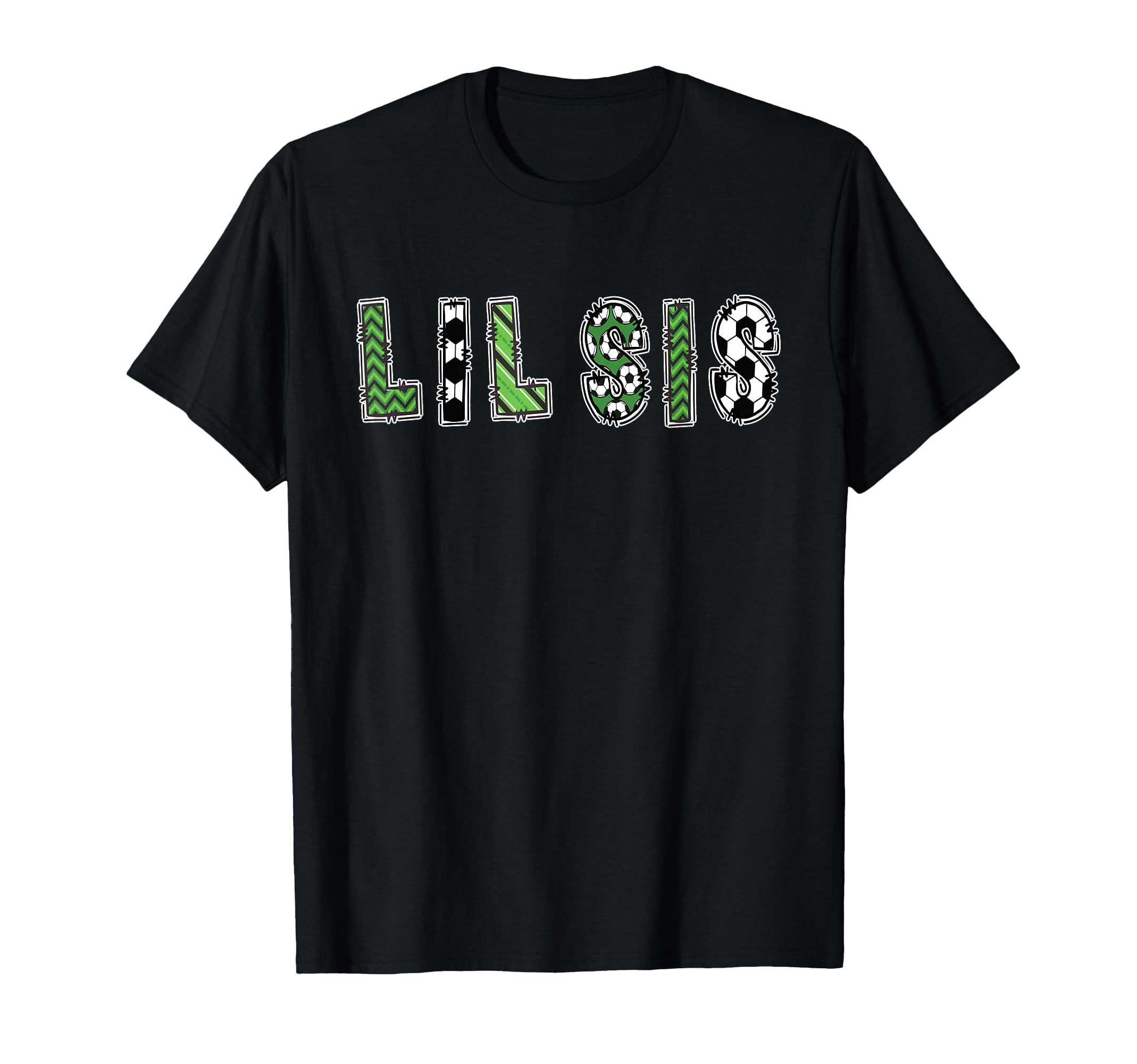 Soccer Sister Lil Sis Birthday Party T-Shirt - Streetwear Style Men Women - T-Shirt, Sweatshirt, Hoodie