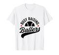 Busy Raising Ballers Baseball Cheer T-Shirt - Custom Art Print Men Women - T-Shirt, Sweatshirt, Hoodie