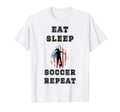 Eat Sleep Soccer Repeat Sarcastic T-Shirt - Custom Art Print for Adults - T-Shirt, Sweatshirt, Hoodie