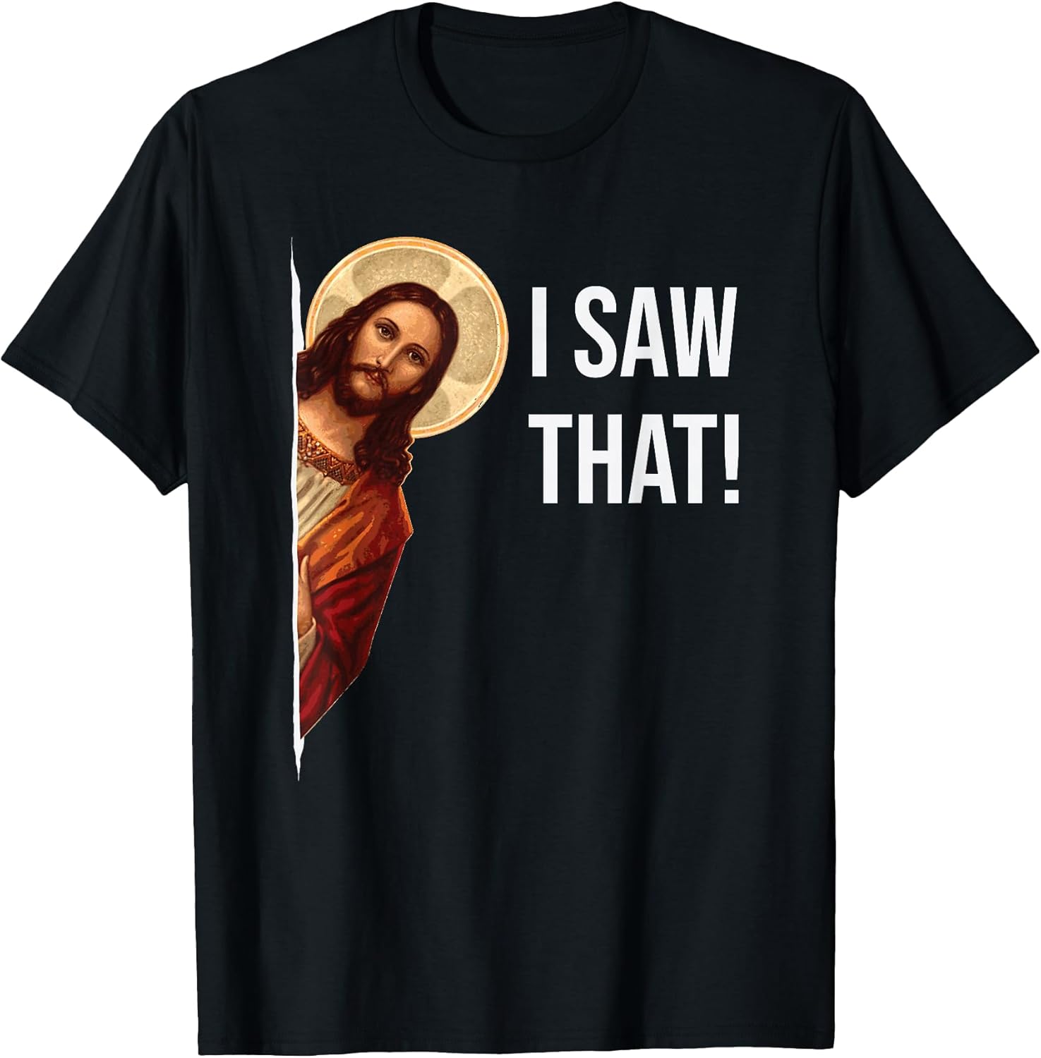 Funny Quote Jesus Meme I Saw That Christian Small - Adult & Kids T-Shirts, Sweatshirts & Hoodies apparel design preview 1