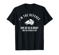 Im Referee One Us Is Right Funny T-Shirt - Fun Novelty Design Men Women - T-Shirt, Sweatshirt, Hoodie