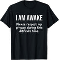 I Am Awake Please Respect My Privacy Funny Sarcastic - Adult & Kids T-Shirts, Sweatshirts & Hoodies apparel design preview 1