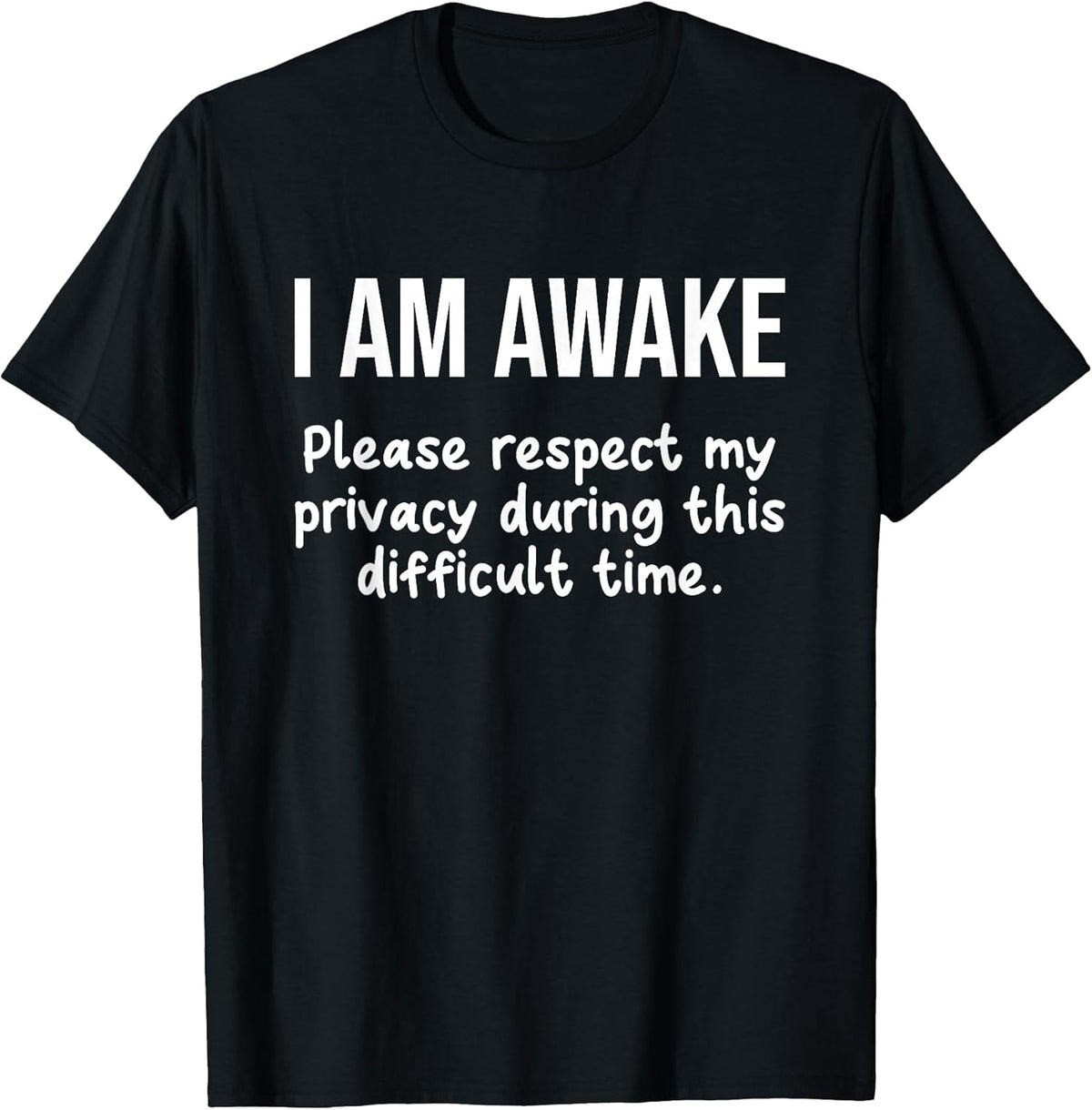 I Am Awake Please Respect My Privacy Funny Sarcastic - Adult & Kids T-Shirts, Sweatshirts & Hoodies apparel design preview 1