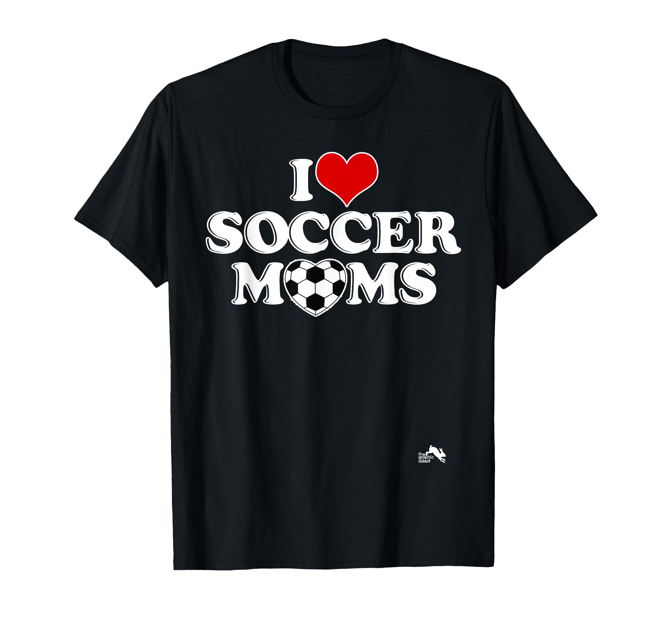 I Love Soccer Moms T-Shirt - Fun Novelty Design Men Women - T-Shirt, Sweatshirt, Hoodie