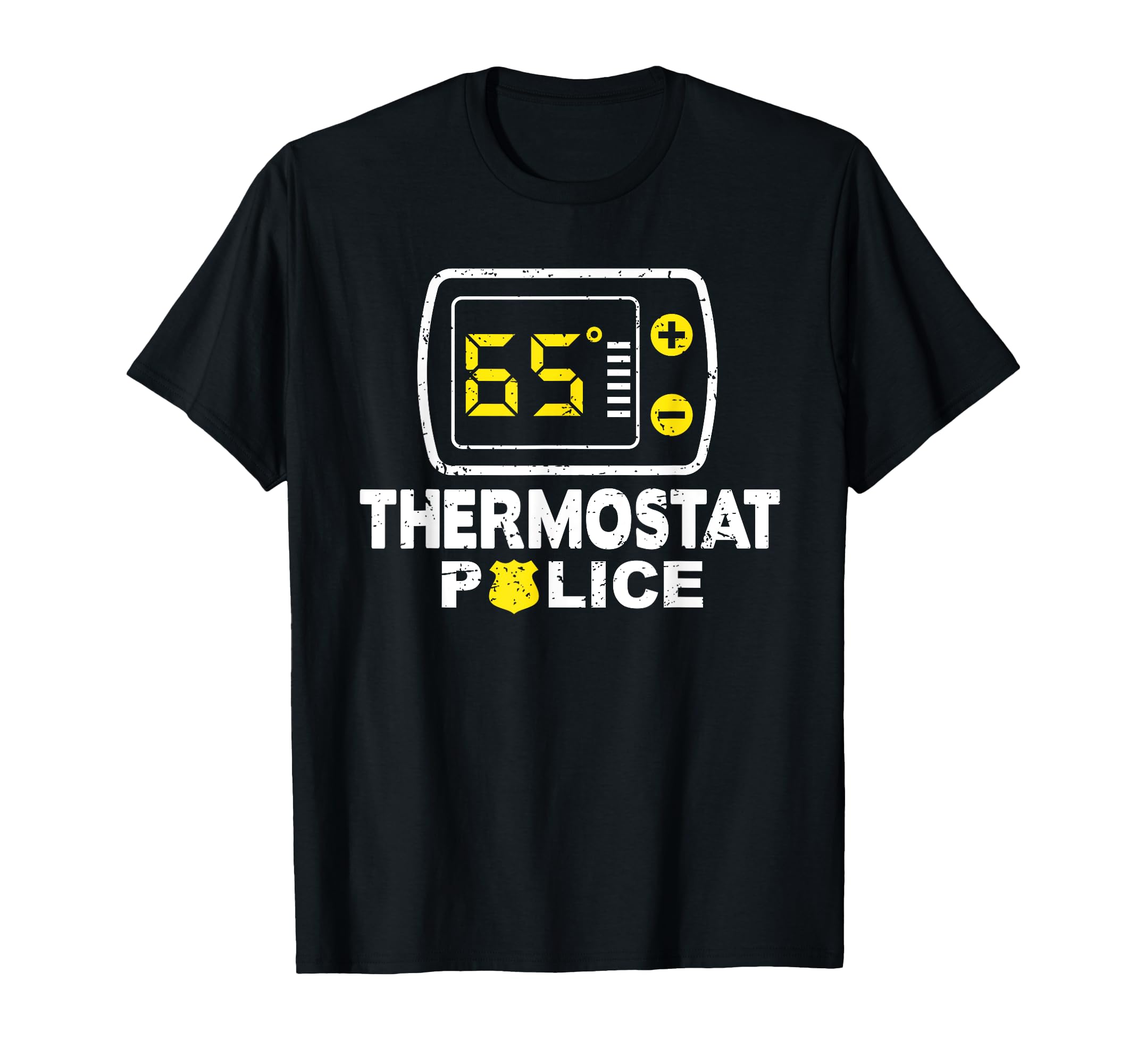 Thermostat Police Dad Room Temperature T-Shirt - Novelty Apparel Unisex - T-Shirt, Sweatshirt, Hoodie