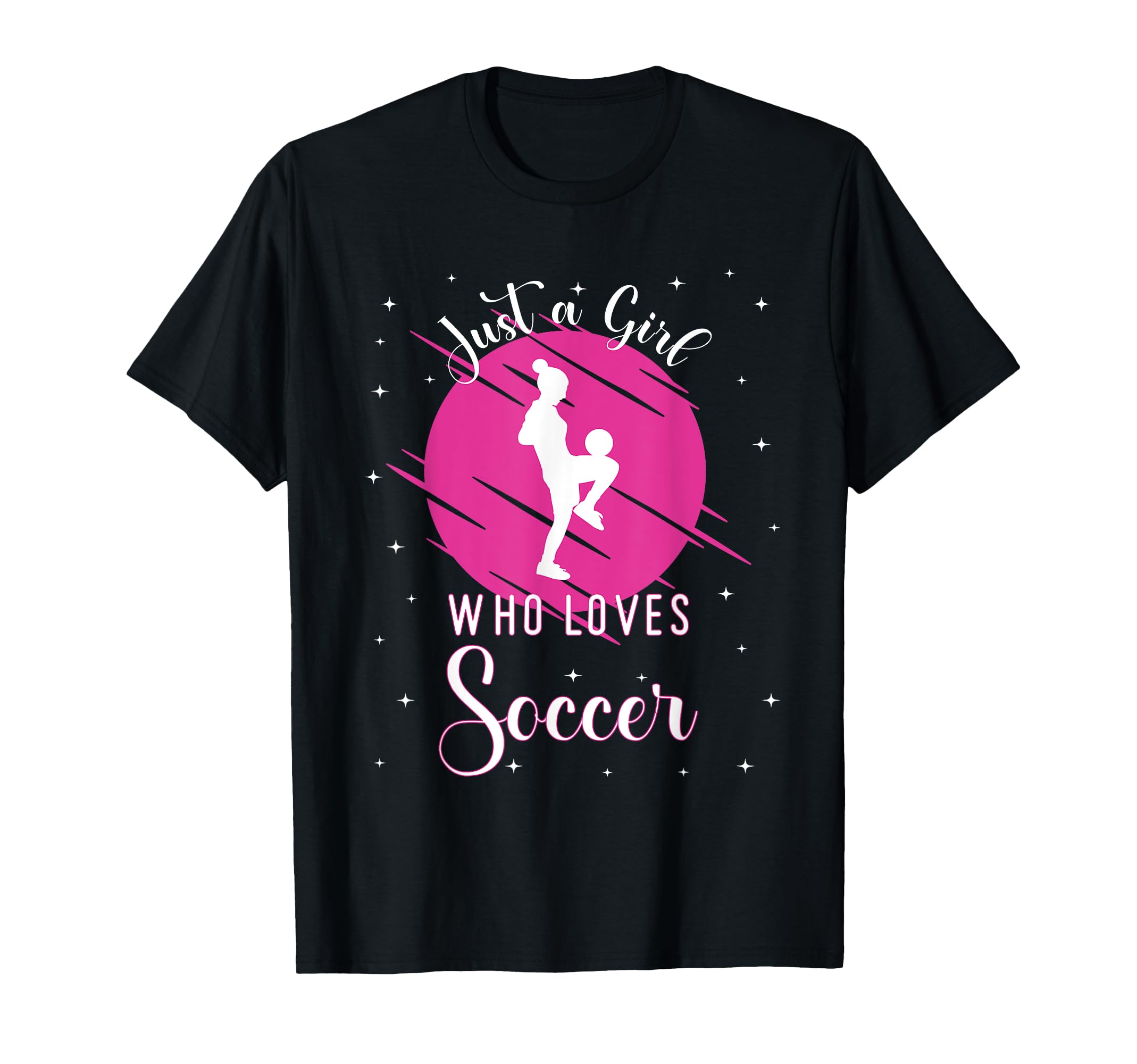 Just Who Loves Soccer Outfit T-Shirt - Fun Novelty Design Men Women - T-Shirt, Sweatshirt, Hoodie