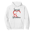 Funny Grandma Proud Soccer Lover Hoodie - Casual Everyday Wear for Adults - T-Shirt, Sweatshirt, Hoodie