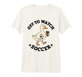 Off To Watch Soccer Mom Funny Goose T-Shirt - Graphic Print Unisex - T-Shirt, Sweatshirt, Hoodie