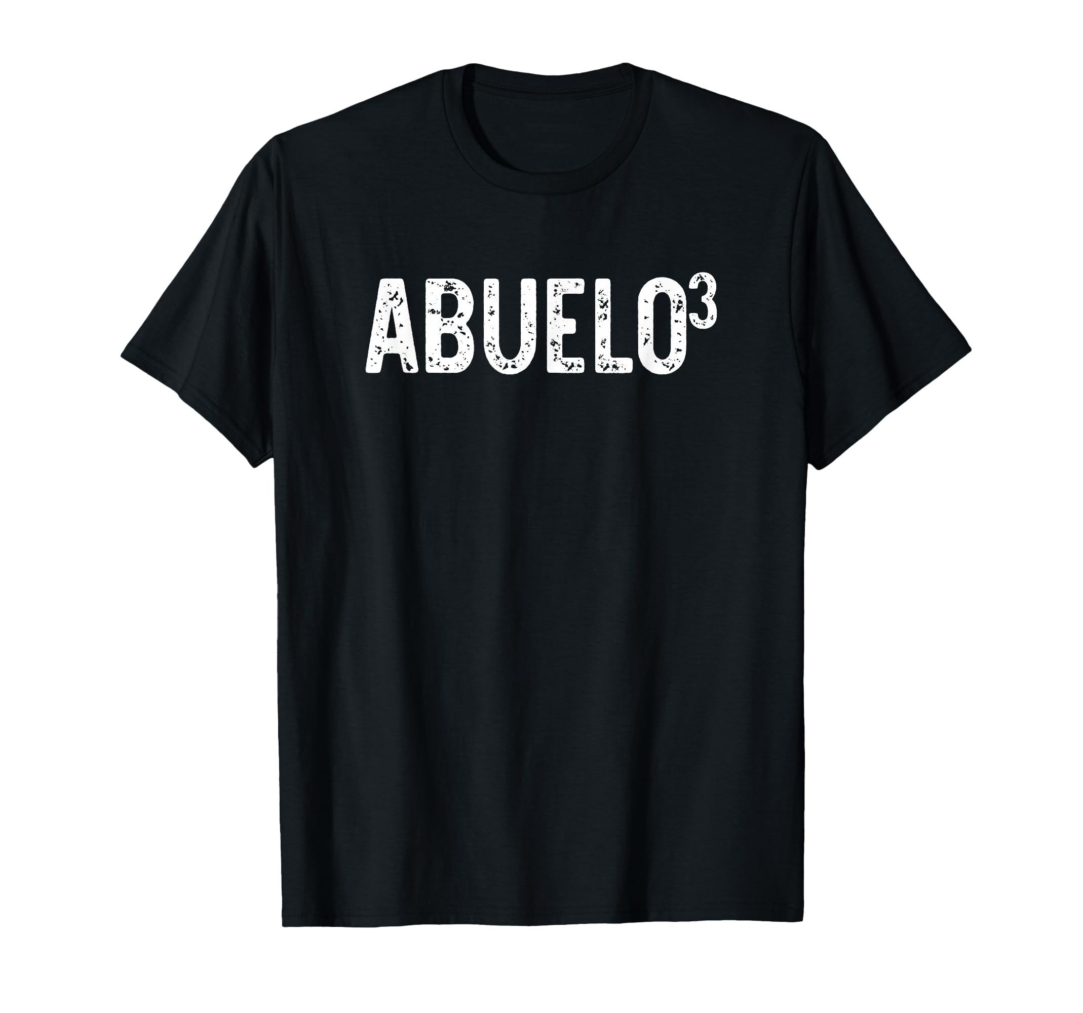 Third Time Abuelo Again 3Rd Power T-Shirt - Graphic Print Men Women - T-Shirt, Sweatshirt, Hoodie