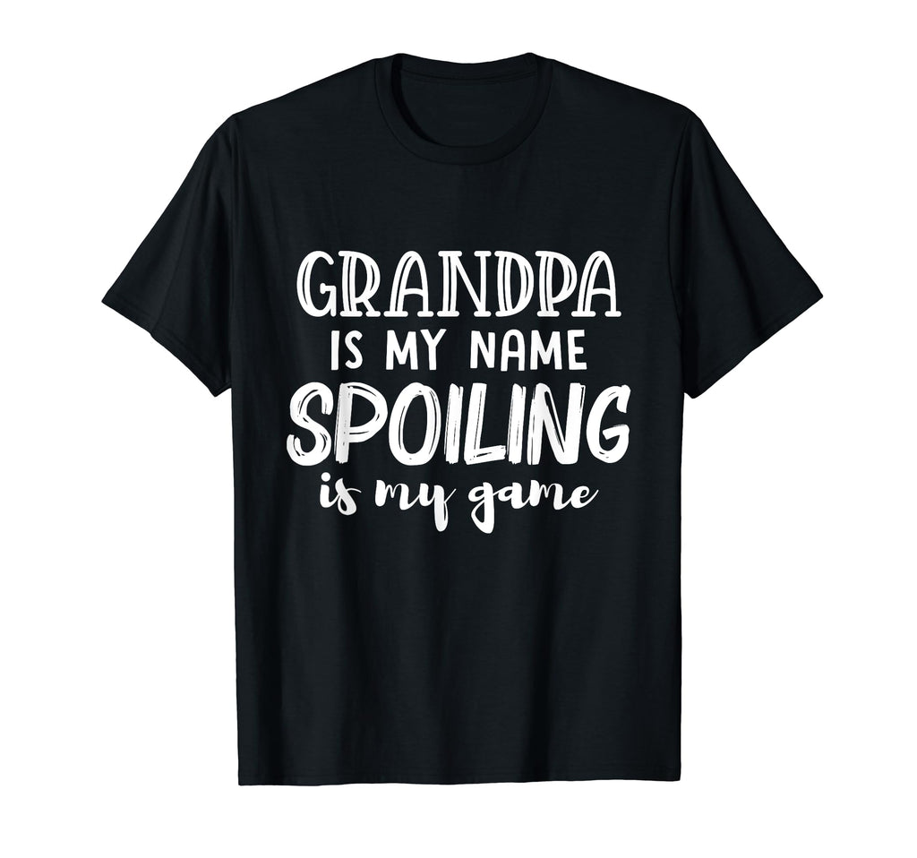 Grandpa Is My Name Spoiling Is My T-Shirt - Minimalist Print for Adults - T-Shirt, Sweatshirt, Hoodie