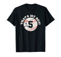 Thats My 5 Baseball Player Mom Or Dad T-Shirt - Unique Graphic Men Women - T-Shirt, Sweatshirt, Hoodie